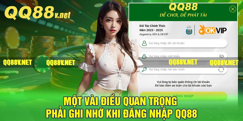 Một vài điều quan trọng phải ghi nhớ khi đăng nhập QQ88